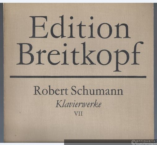  - Klavierwerke Band 7 (= Clara-Schumann-Ausgabe. Edition Breitkopf, Nr. 2623).