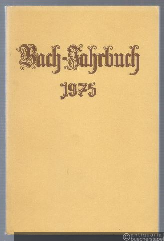  - Bach-Jahrbuch. 61. Jahrgang 1975.