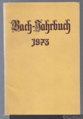  - Bach-Jahrbuch. 59. Jahrgang 1973.