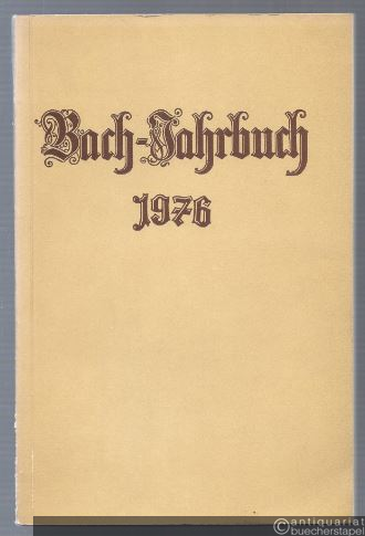  - Bach-Jahrbuch. 62. Jahrgang 1976.