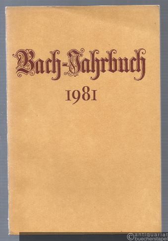  - Bach-Jahrbuch. 67. Jahrgang 1981.