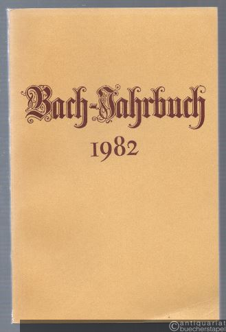  - Bach-Jahrbuch. 68. Jahrgang 1982.