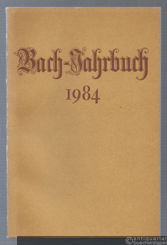  - Bach-Jahrbuch. 70. Jahrgang 1984.
