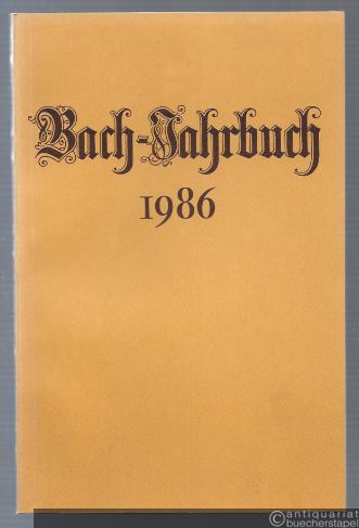  - Bach-Jahrbuch. 72. Jahrgang 1986.