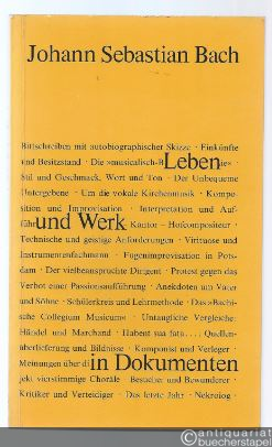  - Johann Sebastian Bach. Leben und Werk in Dokumenten.