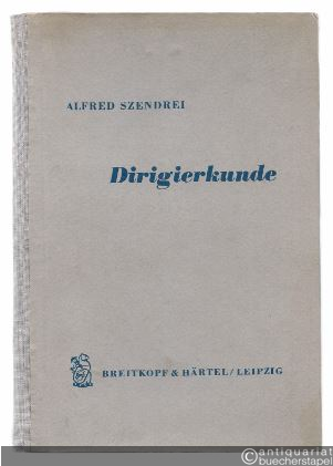  - Dirigierkunde (= Bücherei praktischer Musiklehre).