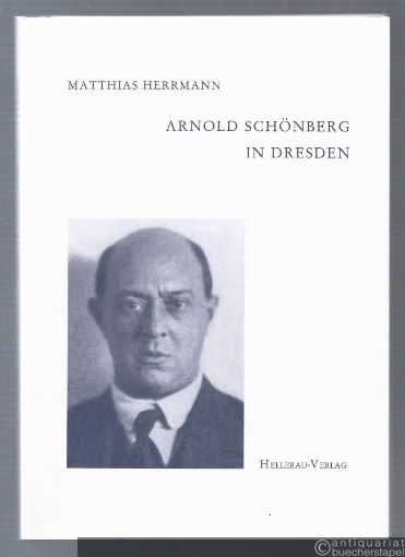  - Arnold Schönberg in Dresden.