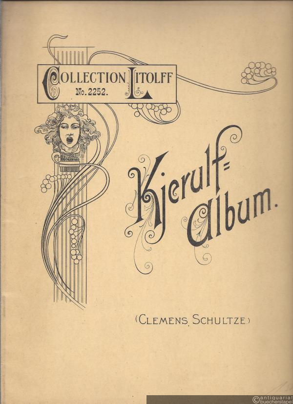  - Kjerulf-Album. 10 ausgewählte Clavierstücke (= Collection Litolff, No. 2252). Piano solo.