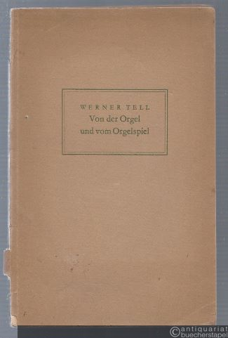  - Von der Orgel und vom Orgelspiel (= Edition Merseburger 1107).