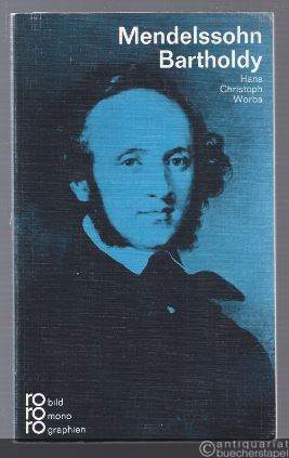  - Felix Mendelssohn Bartholdy (= Rowohlts Monographien 215).