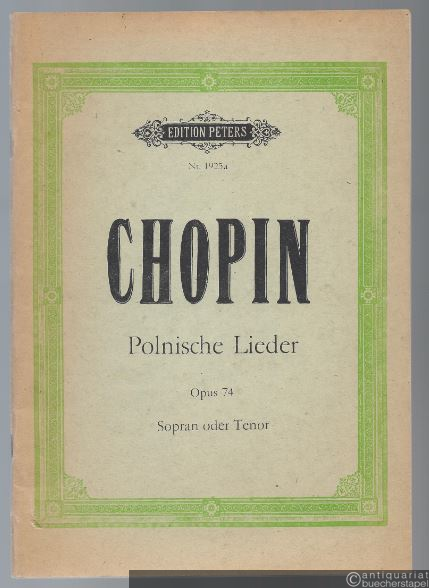  - Polnische Lieder für Singstimme und Klavier op. 74 (= Edition Peters, Nr. 1925a). Sopran oder Tenor.