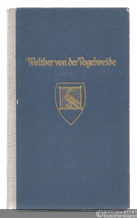  - Walther von der Vogelweide. Minnesänger und politischer Dichter.