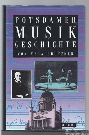 - Potsdamer Musikgeschichte.