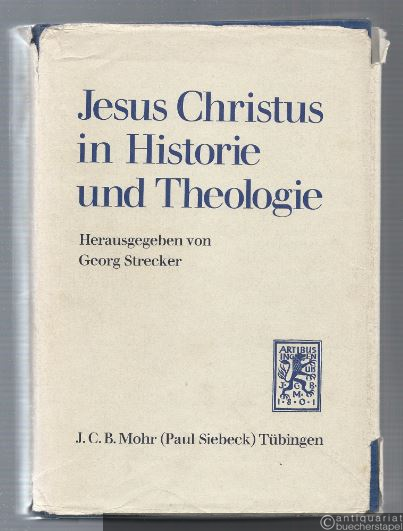  - Jesus Christus in Historie und Theologie. Neutestamentliche Festschrift für Hans Conzelmann zum 60. Geburtstag.