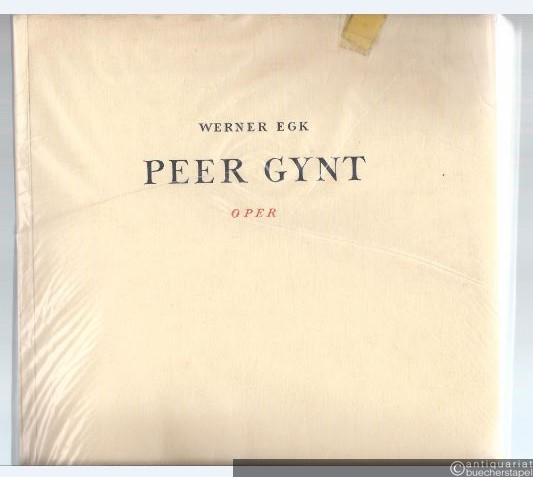  - Peer Gynt. Oper in drei Akten in freier Neugestaltung nach Ibsen (= Edition Schott, Nr. 3197). Klavierauszug.
