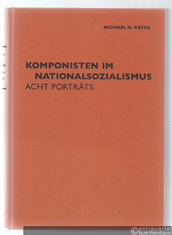  - Komponisten im Nationalsozialismus. Acht Porträts.