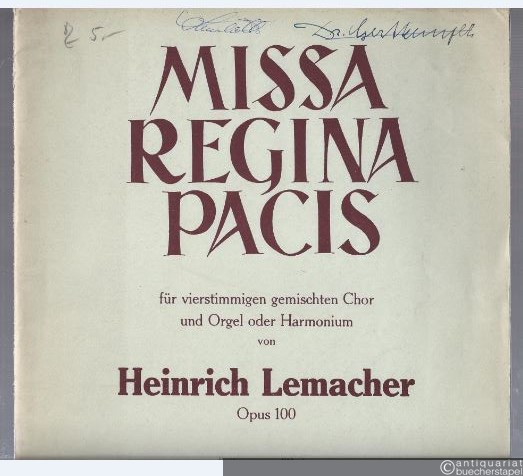  - Missa Regina Pacis für viestimmigen gemischten Chor und Orgel oder Harmonium op. 100. Partitur.