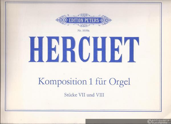 - Komposition 1 für Orgel. Stücke VII und VIII (= Edition Peters, Nr. 5559c).