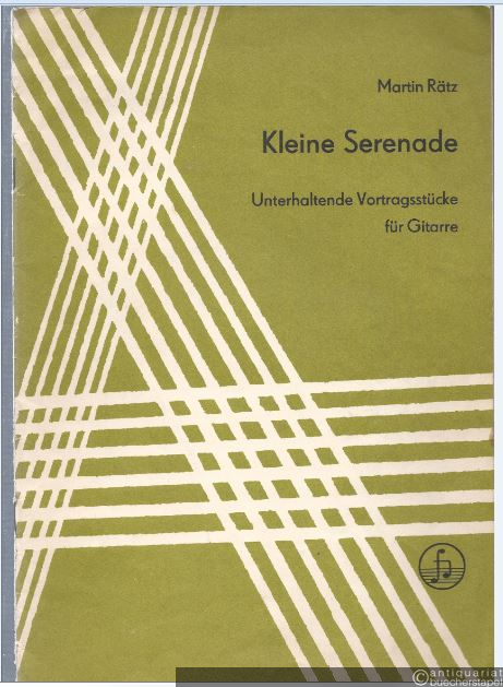  - Kleine Serenade. Unterhaltende Vortragsstücke für Gitarre.