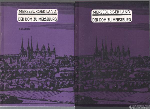  - Der Dom zu Merseburg (= Beiträge zur Geschichte und Kultur des Kreises Merseburg). Text- und Katalogband (2 Bände).