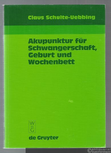  - Akupunktur für Schwangerschaft, Geburt und Wochenbett.