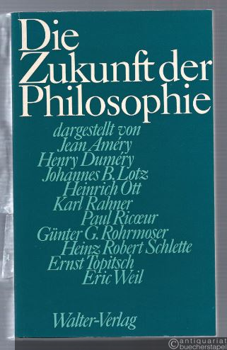  - Die Zukunft der Philosophie.