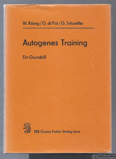  - Autogenes Training. Ein Grundriß. Mit einem Geleitwort von Gerhard Klumbis.