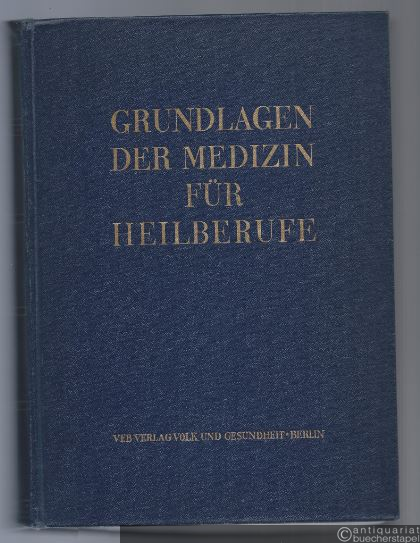 - Grundlagen der Medizin für Heilberufe.