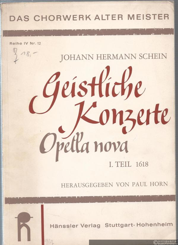  - Geistliche Konzerte. Opella nova, I. Teil 1618 (= Das Chorwerk Alter Meister, Reihe IV, Nr. 12). Partitur.