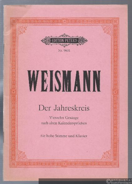  - Der Jahreskreis. Vierzehn Gesänge nach alten Kalendersprüchen (= Edition Peters, Nr. 9651). Für eine hohe Stimme und Klavier.