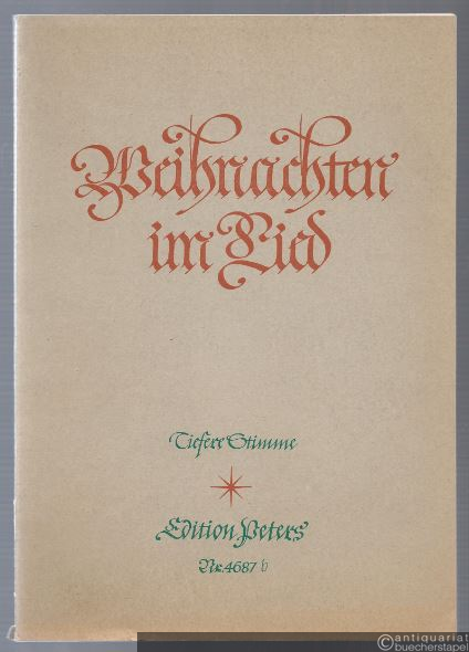  - Weihnachten im Lied (= Edition Peters, Nr. 4687b). Tiefere Stimme.