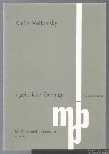  - 7 geistliche Gesänge für 3 Männerstimmen (Solo oder Chor) (= Belaieff, Nr. 513). Partitur.