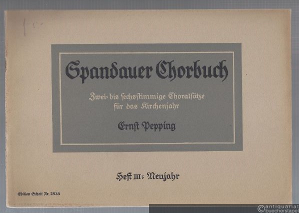  - Spandauer Chorbuch. Zwei- bis sechsstimmige Choralsätze für das Kirchenjahr. Heft III: Neujahr (= Edition Schott, Nr. 2933).