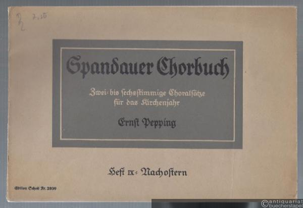  - Spandauer Chorbuch. Zwei- bis sechsstimmige Choralsätze für das Kirchenjahr. Heft IX: Nachostern (= Edition Schott, Nr. 2939).