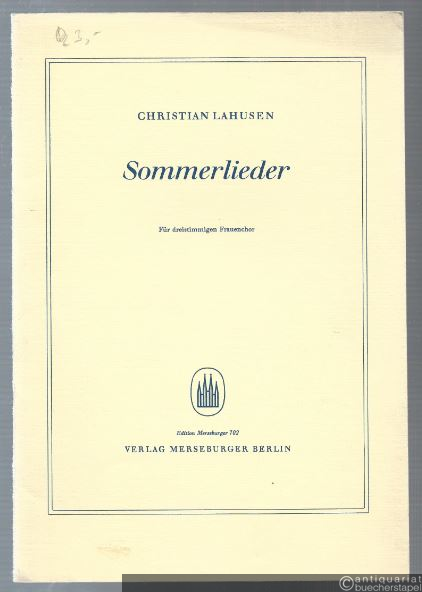  - Sommerlieder. Für dreistimmigen Frauenchor (= Edition Merseburger 702).