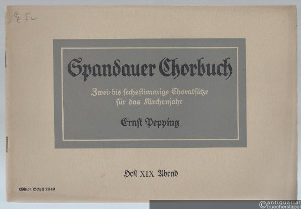  - Spandauer Chorbuch. Zwei- bis sechsstimmige Choralsätze für das Kirchenjahr. Heft XIX: Abend (= Edition Schott, Nr. 2949).
