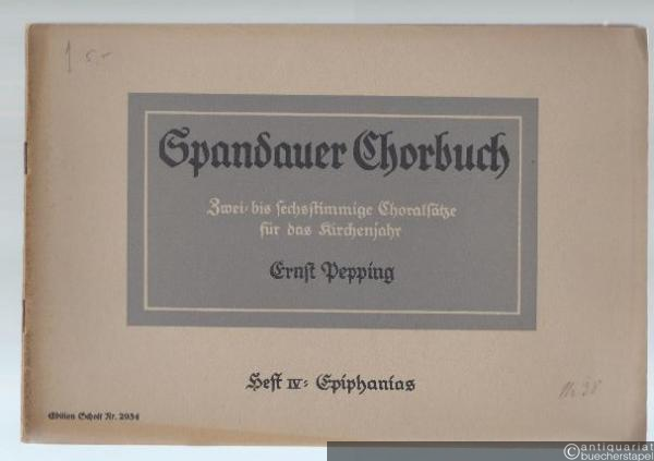  - Spandauer Chorbuch. Zwei- bis sechsstimmige Choralsätze für das Kirchenjahr. Heft IV: Epiphanias (= Edition Schott, Nr. 2934).