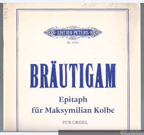  - Epitaph für Maksymilian Kolbe für Orgel (in Gedanken an das Ricercare a 6 aus dem Musikalischen Opfer von J. S. Bach) (= Edition Peters, Nr. 5543). Partitur. Autograph-Edition.