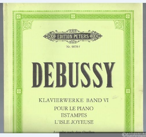  - Klavierwerke Band VI. Pour le Piano. Estampes. L'Isle Joyeuse (= Edition Peters, Nr. 9078f).