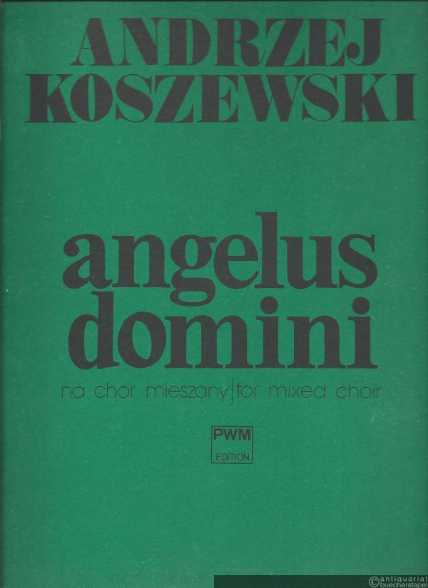  - Angelus Domini na chor mieszany / for mixed choir (= PWM 8853). Partitur.