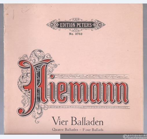  - Vier Balladen / Quatre Ballades / Four Ballads Opus 81 (= Edition Peters, Nr. 3752). Klavier zu zwei Händen.