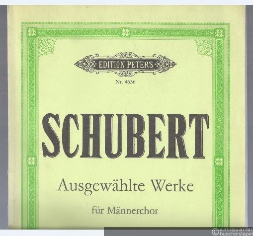 - Ausgewählte Werke für Männerstimmen (= Edition Peters, Nr. 4636). Partitur.