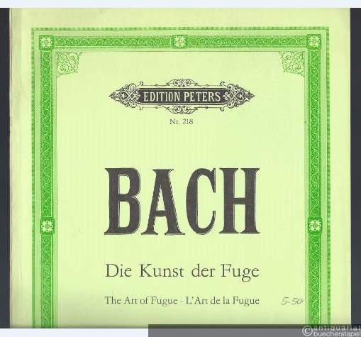  - Die Kunst der Fuge / The Art of Fugue / L'Art de la Fugue, BWV 1080 (= Edition Peters Nr. 218).