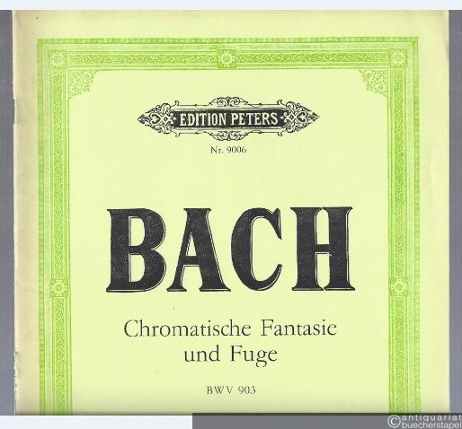  - Chromatische Fantasie und Fuge BWV 903 (= Edition Peters Nr. 9006). Urtextausgabe.