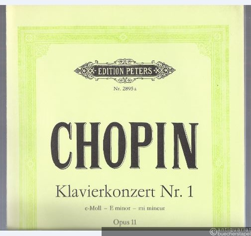  - Konzert Nr. 1 e-Moll für Klavier und Orchester Op. 11 (= Edition Peters, Nr. 2895a). Ausgabe für zwei Klaviere.