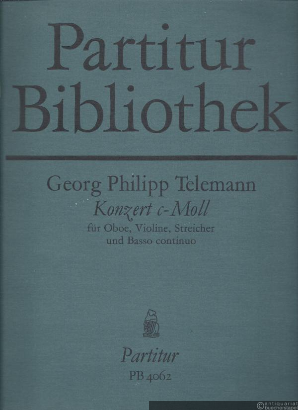  - Konzert c-Moll für Oboe, Violine, Streicher und Basso continuo [TWV 52:c1] (= Breitkopf & Härtels Partitur-Bibliothek, Nr. 4062).