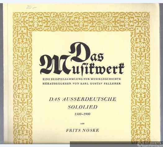  - Das außerdeutsche Sololied 1500 - 1900 (= Das Musikwerk, eine Beispielsammlung zur Musikgeschichte, Heft 16).