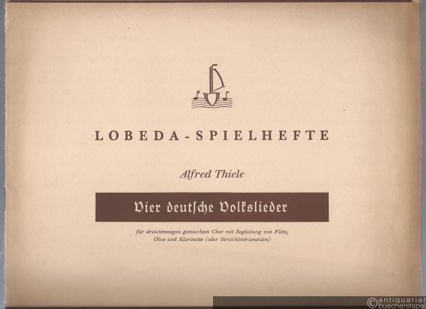 - Lobeda-Spielhefte. Vier deutsche Volkslieder. Reihe B, Heft 2.