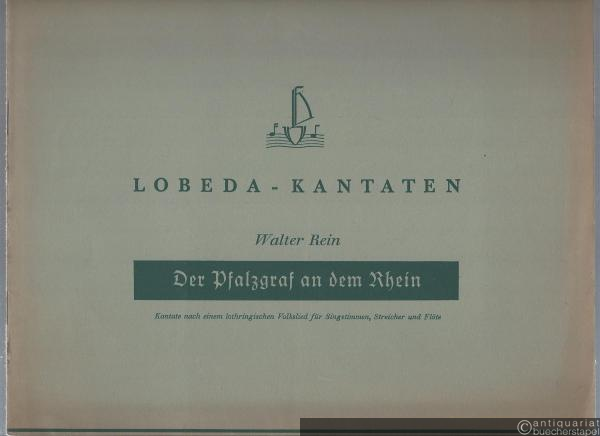  - Lobeda-Kantaten, Folge 5. Der Pfalzgraf an dem Rhein.