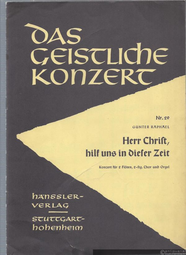  - Herr Christ, hilf uns in dieser Zeit (= Das geistliche Konzert, Nr. 29).